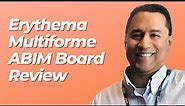 ERYTHEMA MULTIFORME | ABIM Board Review