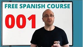 Learn Spanish: Lessons for Beginners 001 (Free Online Course)
