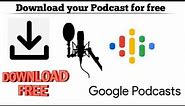 How to Download a Podcast to listen in Offline mode on Google Podcast app | Techno Logic | 2021