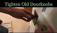 How To Tighten Old Doorknobs