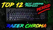 Best 12 Chroma Profiles PERIOD | Razer Synapse 3