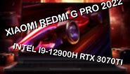 Обзор ноутбука XIAOMI REDMI G PRO 16'' -2022. I9-12900H, RTX 3070TI.