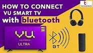 How to connect Bluetooth with vu smart led tv..bluetooth se kaise connect kare