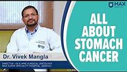Stomach Cancer: Signs, Symptoms, Treatment | Max Hospital