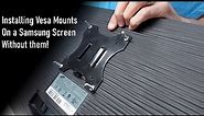 Adding Vesa Mounts to a Samsung Screen Without Them
