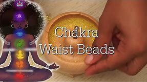 Crystal Chakra Waist Beads | What You Will Need...