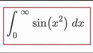 Integral sin(x^2) from 0 to infinity