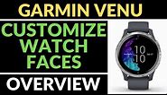 How to Customize Watch Faces - Garmin Venu Tutorial