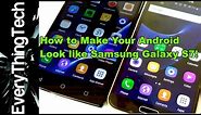 How to make your Android look like Samsung Galaxy S7?