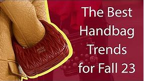 The Best Handbag Trends for Fall 23