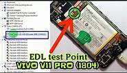 vivo v11 pro (1804) edl mode ||Test point