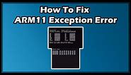 How To Fix ARM11 Exception Error After Updating 3DS