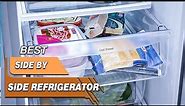 Top 5 Best Side By Side Refrigerators Review in 2023 - Review For All Budgets