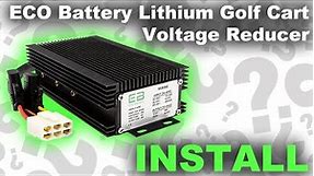 How To Install Eco Battery 36v ,48v,72v Lithium Golf Cart Voltage Reducer (WIRING)