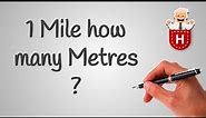 1 Mile how many Metres