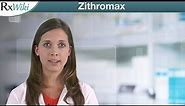 Zithromax, The Brand-Name Form of Azithromycin - Overview