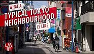 What a Typical Tokyo Neighbourhood is Like