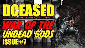 DCeased: War of the UNDEAD GODS! ( issue 7, 2023)