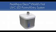 PearlAqua Deca™ - World's First UV-C LED Point-of-Entry System