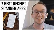 7 Best Receipt Scanner Apps (Free and Paid)