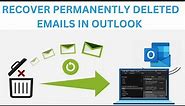 Restore Permanently Deleted Emails in Outlook – 2 Simple Methods