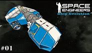 Space Engineers: Ship Evolution - Getting Started EP1