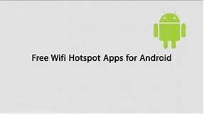 Free Wifi Hotspot App for Unrooted Android Devices