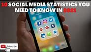 SOCIAL MEDIA STATISTICS YOU NEED TO KNOW IN 2021