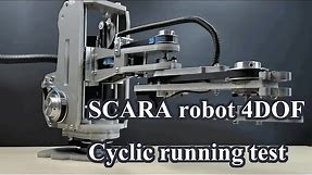SCARA robot arm 4DOF Cyclic running test | DIY CNC
