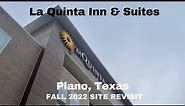 HOTEL REVISIT - La Quinta Inn & Suites, Plano TX