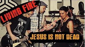 [Christian Punk Rock Hardcore] Living Fire - Jesus Is Not Dead