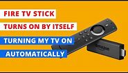 How to Fix Amazon Fire TV Stick Turns On By Itself | My Fire Stick Is Turning My TV On Automatically