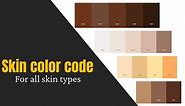 Skin Color Code : For all Skin tone color types