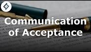 Communication of Acceptance | Contract Law