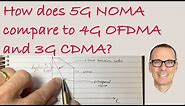 How does 5G NOMA compare to 4G OFDMA and 3G CDMA?