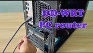 How to use your computer as a powerful router | DD-WRT