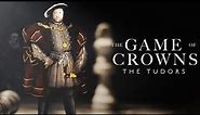 The Game of Crowns: The Tudors (2022) British Royal Family History