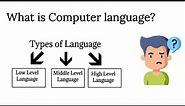 What is Computer Langauge| Types Of Computer Language|Low level |Middle level | High level language