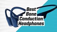 The 8 Best Bone Conduction Headphones