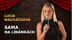 Lucie Macháčková: Sama na líbánkách? | Stand-up Factory