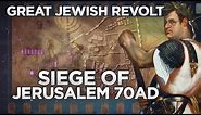 Siege of Jerusalem 70 AD - Great Jewish Revolt DOCUMENTARY