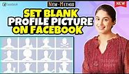 How to set blank profile picture on Facebook 2024 | Without Deleting