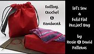 Let's Sew a Fold Flat Project Bag for Knitting, Crochet & Handwork by Rosie & David Patterns DIY
