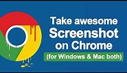 How To Take A Screenshot on Google Chrome (Windows / Mac)
