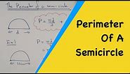 How to work out the perimeter of a semi-circle, including formula and examples.