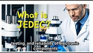 S5E18 What is the JEDEC?