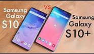 Samsung Galaxy S10 Vs Samsung Galaxy S10+! (Comparison) (Review)