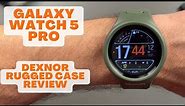 Galaxy Watch 5 Pro - Dexnor Rugged Case Review