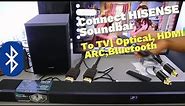 How To Connect HISENSE Soundbar To TV| Optical, HDMI ARC, Bluetooth, and Remote Control Guide!!