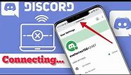 Fix Discord Keep Connection issues Android || Discord not loading